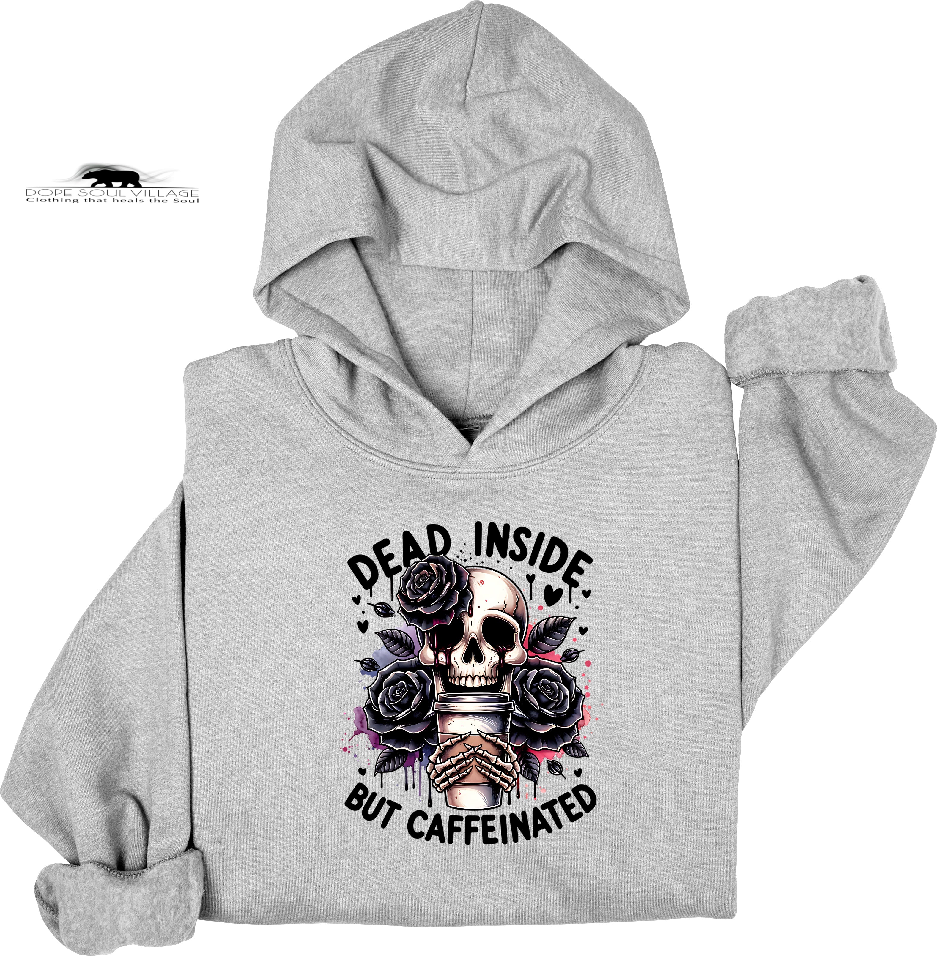 Gray hoodie with a skull and roses design and text 'Dead Inside But Caffeinated' on a white background.