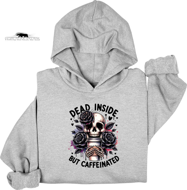 Gray hoodie with a skull and roses design and text 'Dead Inside But Caffeinated' on a white background.