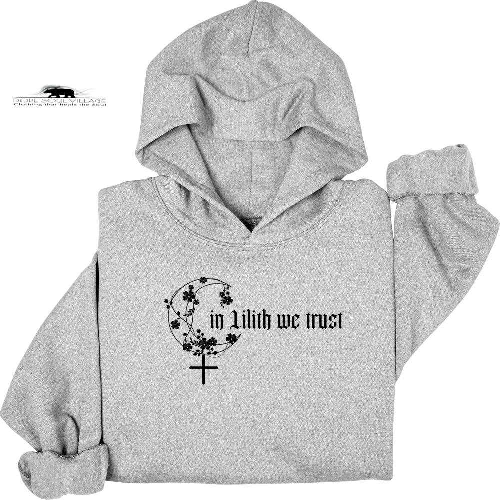 In Lilith we trust | Witchy Hoodie | Dope Soul Village