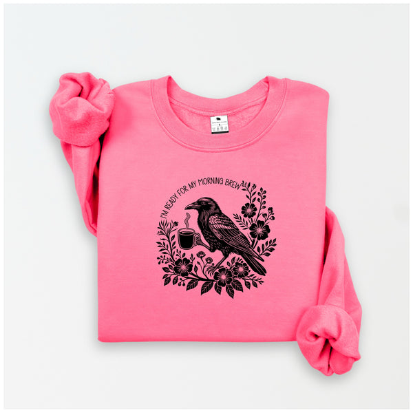 I'm Ready for my morning Brew | Crow Collection | DSV