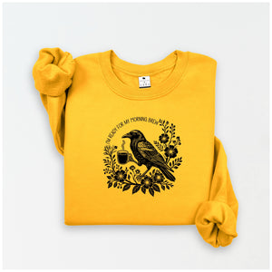 I'm Ready for my morning Brew | Crow Collection | DSV