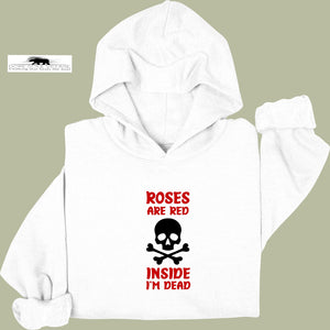 Roses are Red I'm De*d inside | Humour Hoodie | Dope Soul Village Feminist UK women owned small business