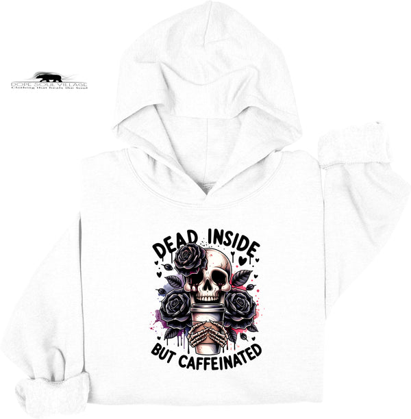 White hoodie with a skull and roses design and text 'Dead Inside But Caffeinated' on a white background.