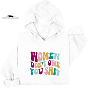 Women don't owe you Sh|t | Feminist Hoodie | Dope Soul Village