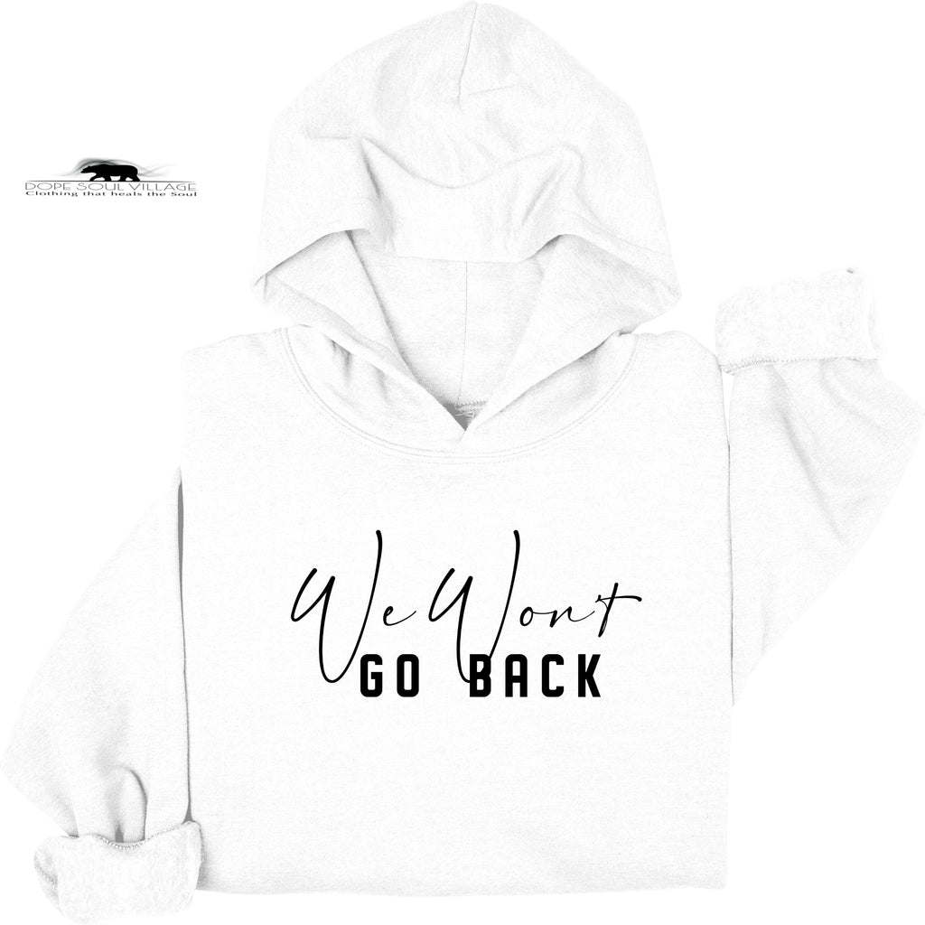 ' We won't go back' | Feminist Hoodie | Dope Soul Village