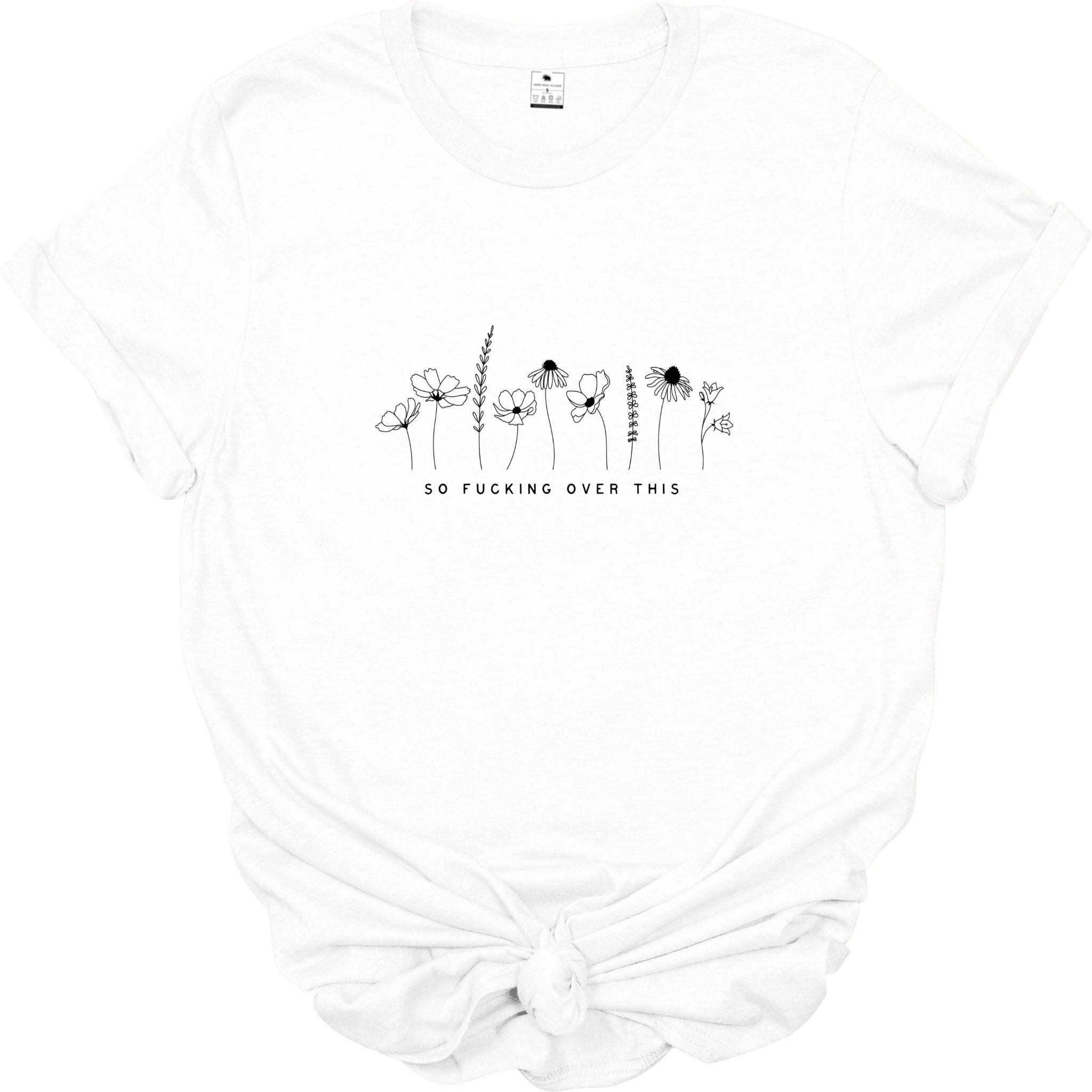 'So f|cking over this' | Unisex Feminist T-Shirt |Dope Soul Village