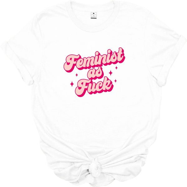 feminist as fuck feminist tshirt dope soul village | feminist small uk own business