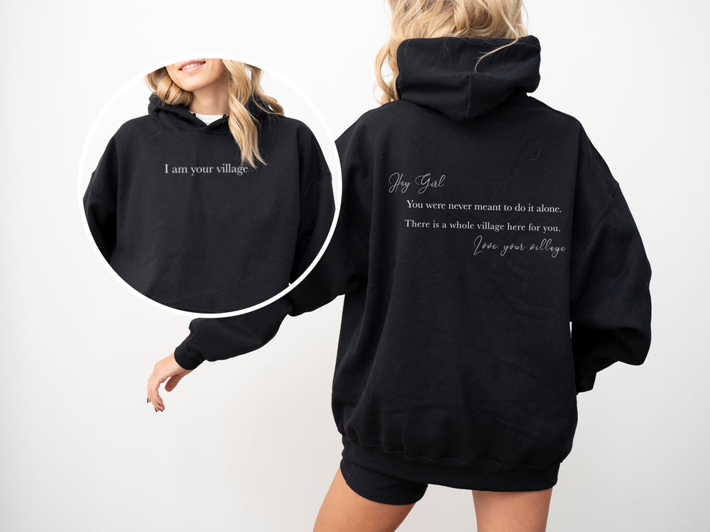 Hey Girl - I am your village | Girls Girl Hoodie | Dope Soul Village