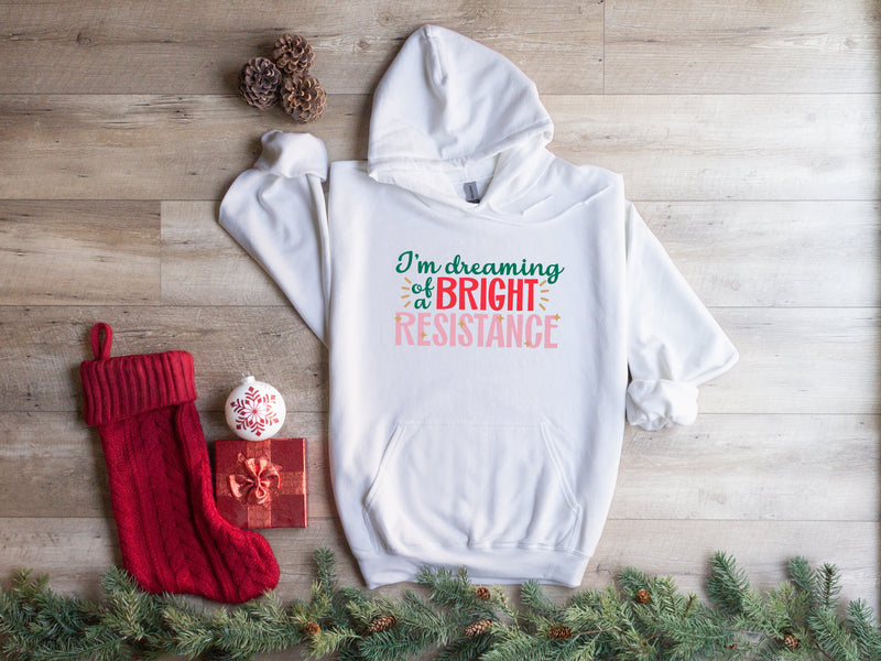 I'm Dreaming of a Bright Resistance| Christmas Feminist Unisex Hoodie| Dope Soul Village