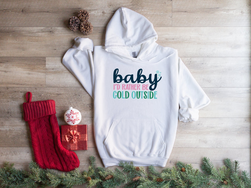 Baby, I'd rather be cold outside| Christmas Feminist Unisex Hoodie| Dope Soul Village