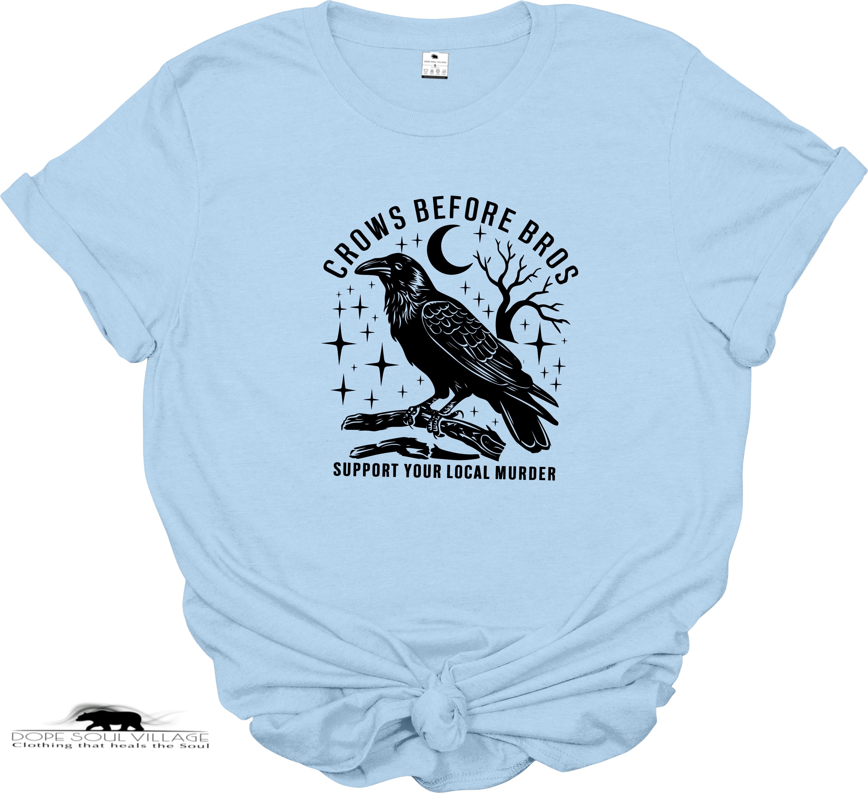 Crows Before Bros light blue empowerment t-shirt from women-only handmade marketplace.