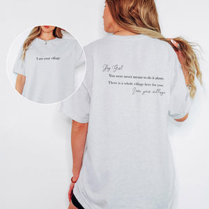 HEY GIRL, I AM YOUR VILLAGE | GIRLS GIRL T-SHIRT | DOPE SOUL VILLAGE
