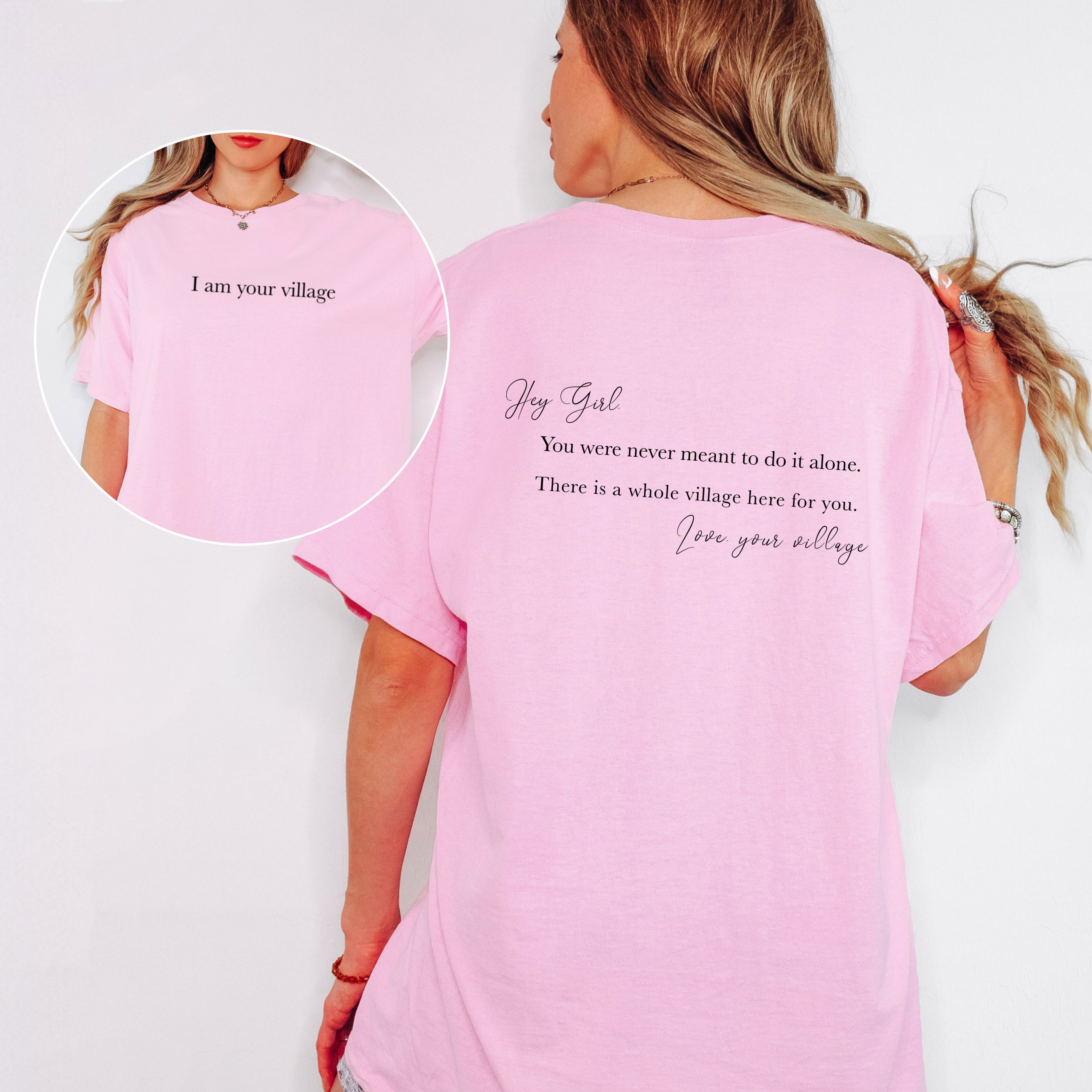 HEY GIRL, I AM YOUR VILLAGE | GIRLS GIRL T-SHIRT | DOPE SOUL VILLAGE