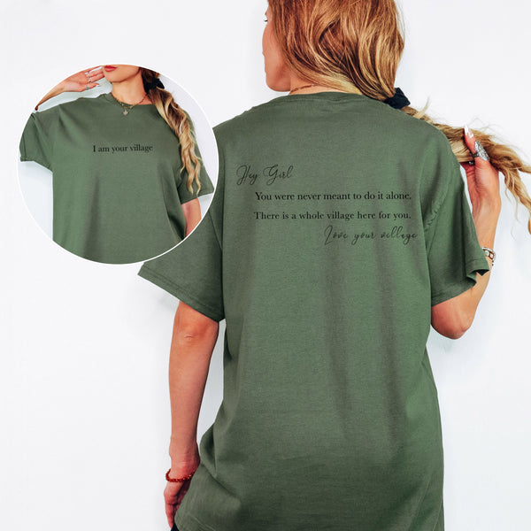 HEY GIRL, I AM YOUR VILLAGE | GIRLS GIRL T-SHIRT | DOPE SOUL VILLAGE