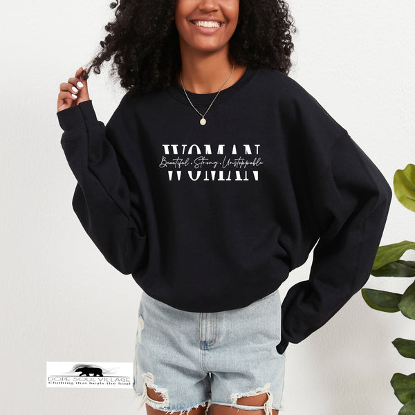 Women...Beautiful,Strong, Unstoppable | Feminist Sweatshirt | Dope Soul Village