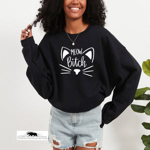 'Meow B*tch' | Unisex Feminist Sweatshirt | Dope Soul Village