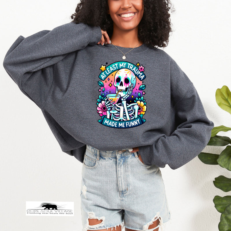 At least my Humour made me funny  | Humour sweatshirt | Dope Soul Village small UK based women owned feminist business 