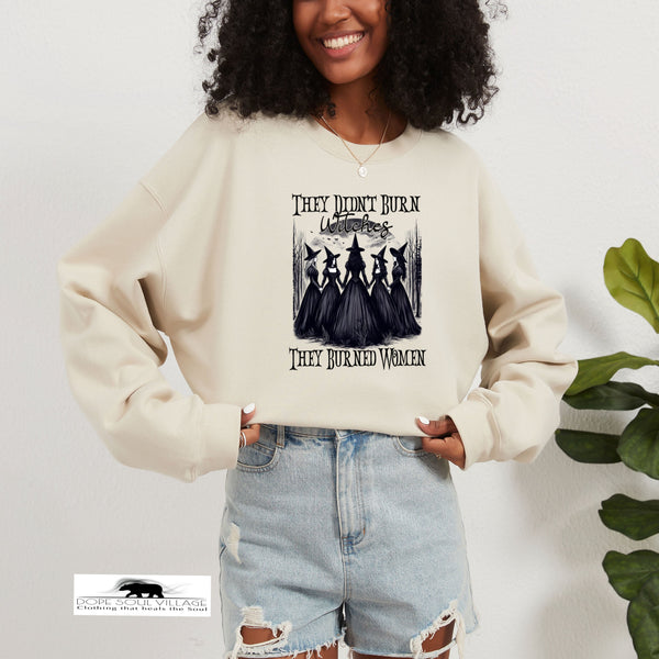 They didnt burn Witches - they burned women | Feminist Sweatshirt | Dope Soul Village. Small uk based feminist business