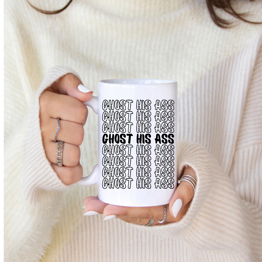 'Ghost his arse' | 11oz Feminist Coffee Mug | Dope Soul Village