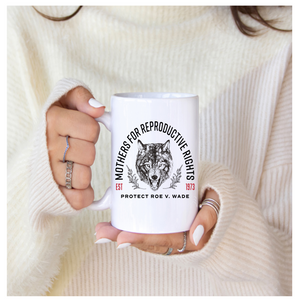 ' Mothers for Reproductive rights' | 11 oz feminist Coffee Mug | Dope Soul Village